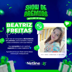 Beatriz Freitas - Ganhadora de 10 reais em prêmios da Netline